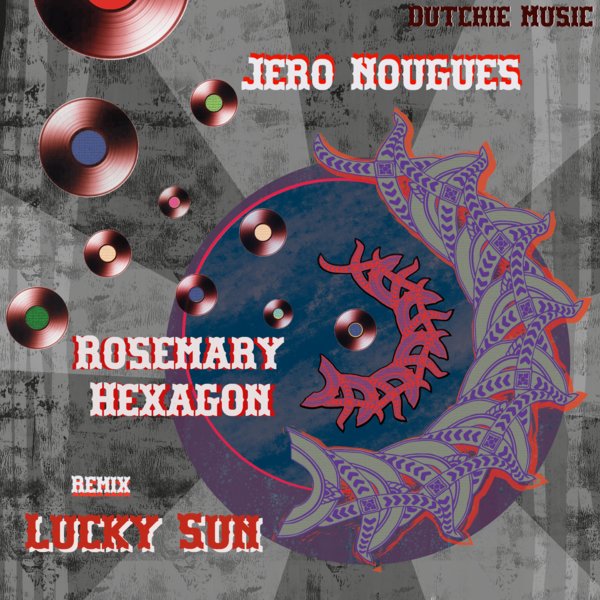 Jero Nougues - Hexagon / Rosemary [DUTCHIE350]